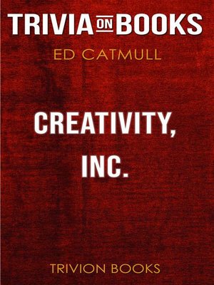 cover image of Creativity, Inc. by Ed Catmull (Trivia-On-Books)